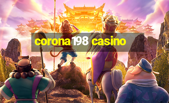 corona198 casino