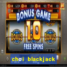 chơi blackjack bằng tiền điện tử