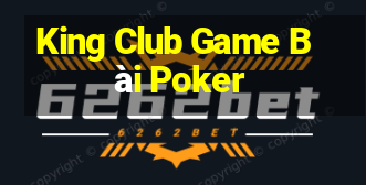 King Club Game Bài Poker