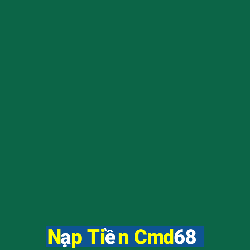 Nạp Tiền Cmd68