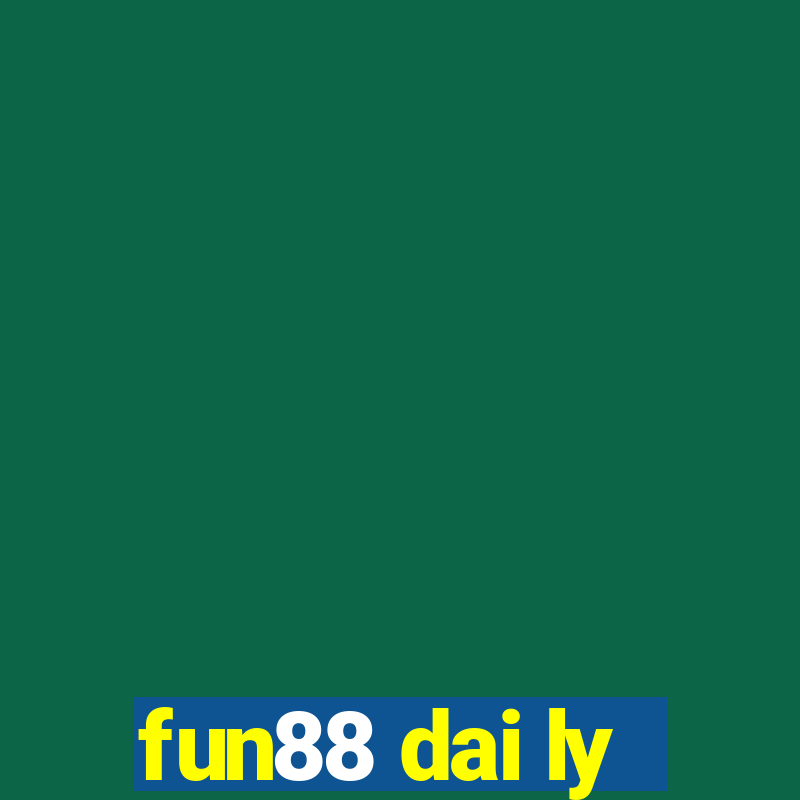 fun88 dai ly