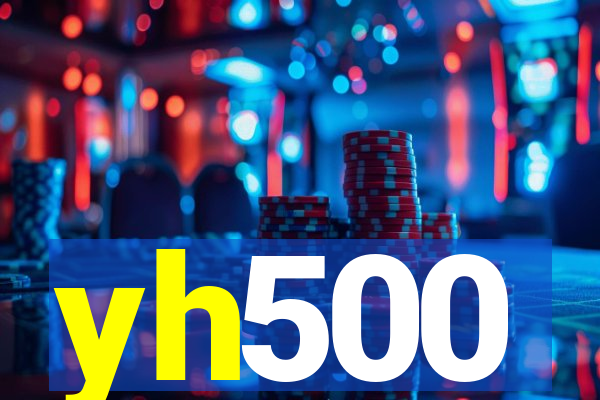 yh500