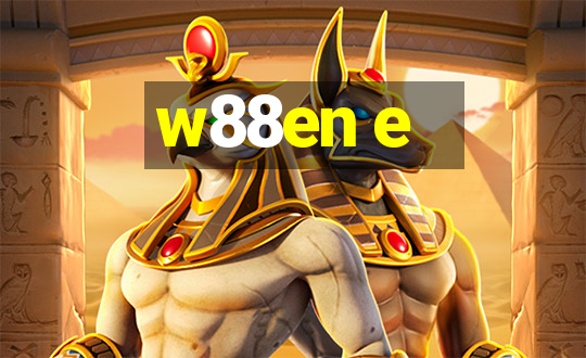 w88en e