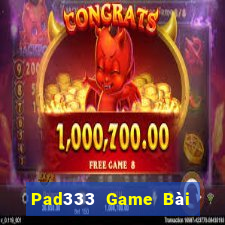 Pad333 Game Bài Tặng Tiền