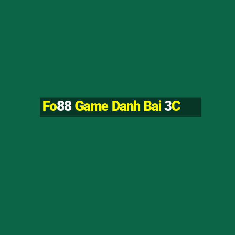 Fo88 Game Danh Bai 3C