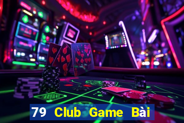 79 Club Game Bài Xanh 9