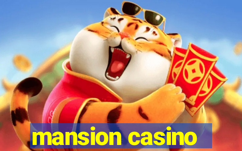 mansion casino