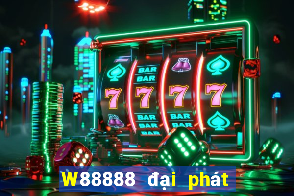 W88888 đại phát 888 Trò chơi trực tuyến 8