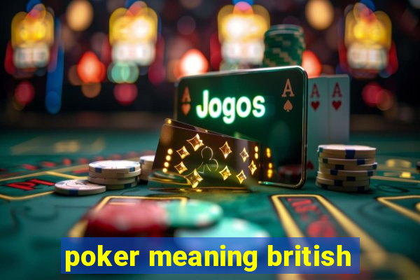 poker meaning british