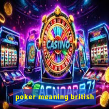 poker meaning british