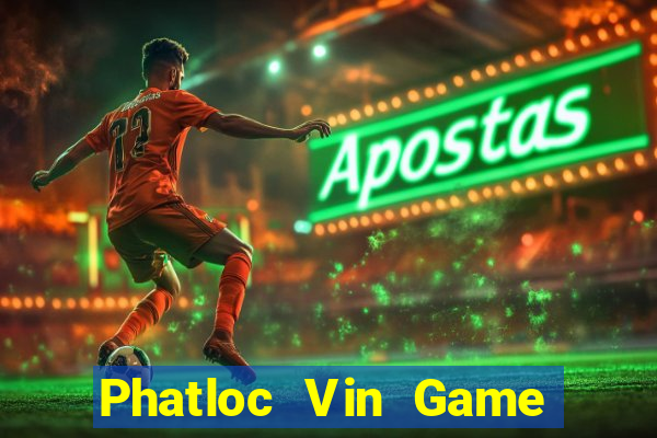 Phatloc Vin Game Bài Pc