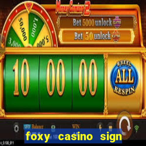 foxy casino sign up offer