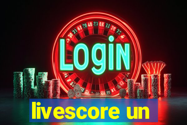 livescore un