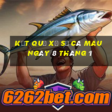 kết quả xổ số cà mau ngày 8 tháng 1