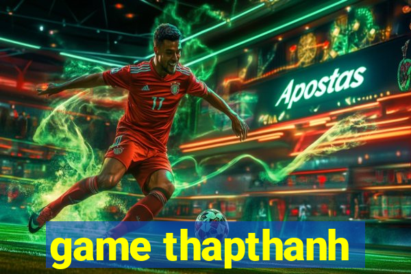 game thapthanh