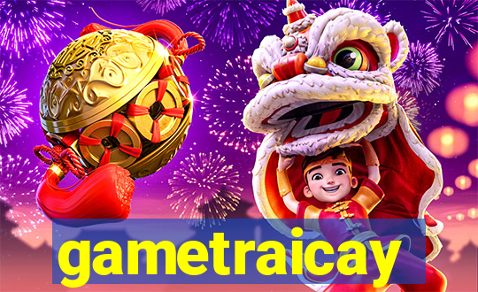 gametraicay