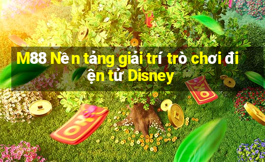 M88 Nền tảng giải trí trò chơi điện tử Disney