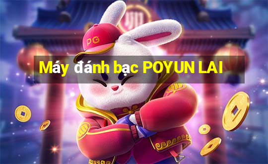 Máy đánh bạc POYUN LAI