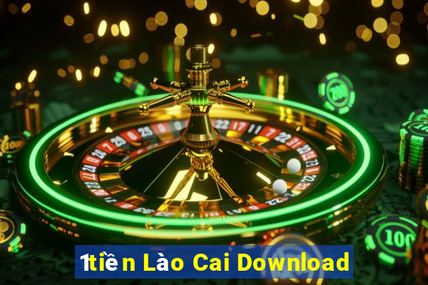 1tiền Lào Cai Download