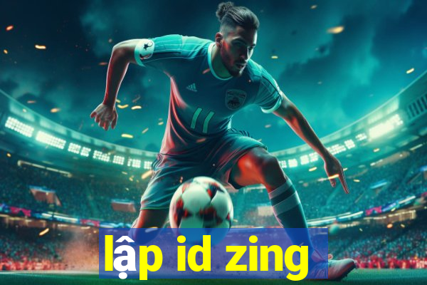 lập id zing