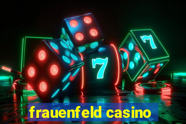 frauenfeld casino