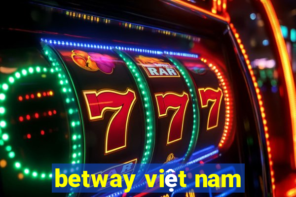 betway việt nam