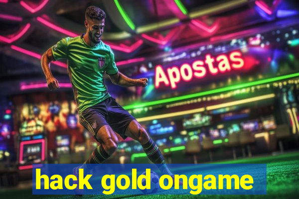 hack gold ongame