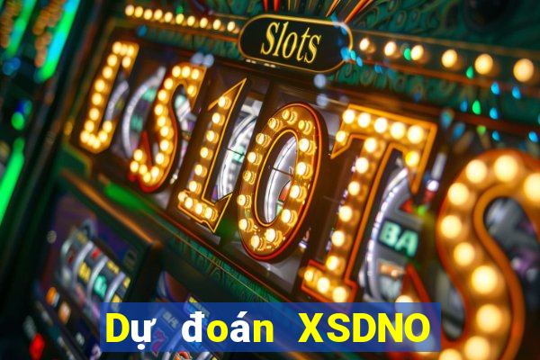 Dự đoán XSDNO Chủ Nhật