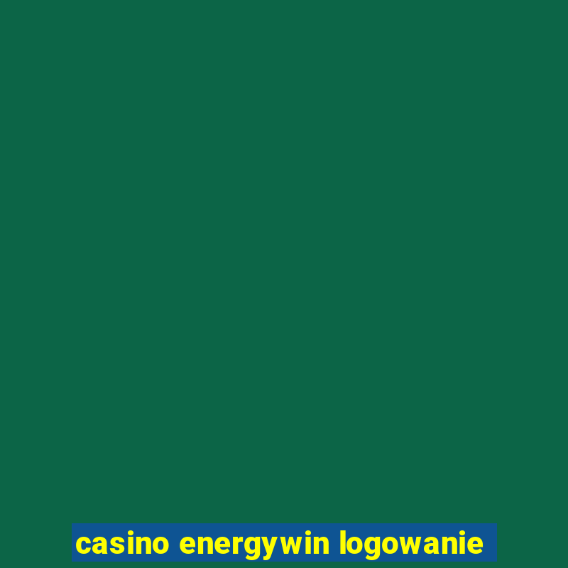 casino energywin logowanie