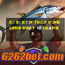 xổ số kiến thiết vĩnh long ngày 18 tháng 3