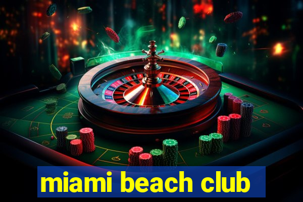 miami beach club