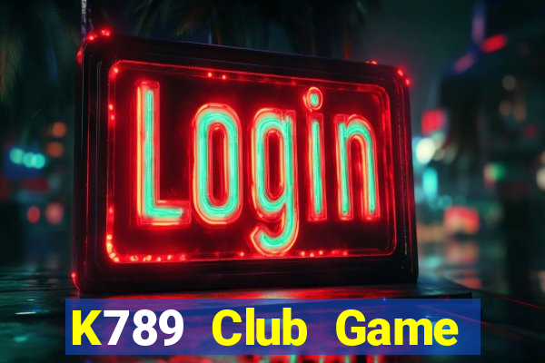 K789 Club Game Bài Tặng Tiền