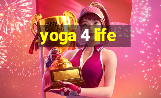 yoga 4 life