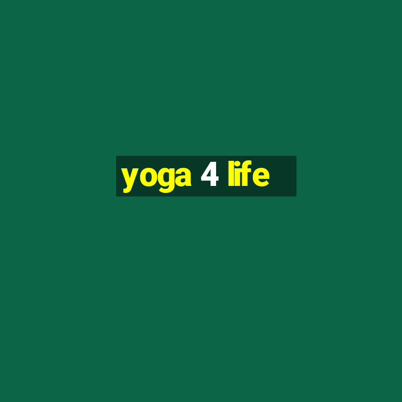 yoga 4 life