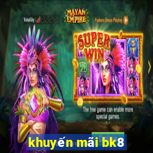 khuyến mãi bk8