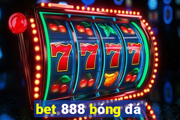 bet 888 bóng đá