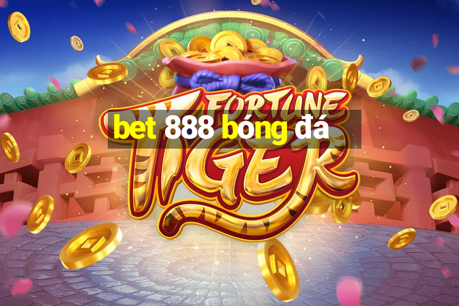 bet 888 bóng đá