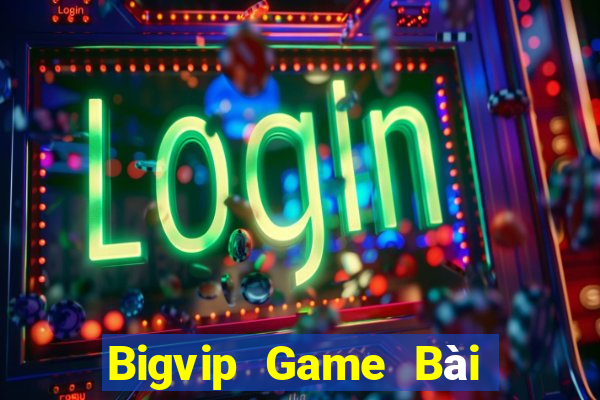 Bigvip Game Bài Ma Cao