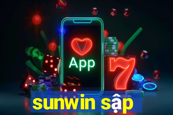 sunwin sập