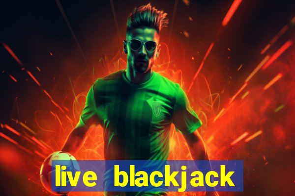 live blackjack casino sites