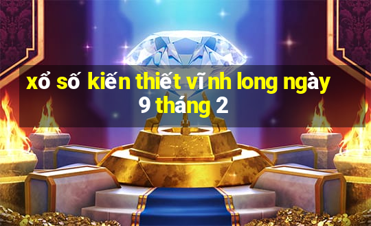 xổ số kiến thiết vĩnh long ngày 9 tháng 2