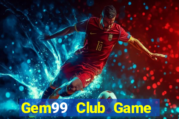 Gem99 Club Game Danh Bai 3C