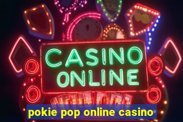 pokie pop online casino