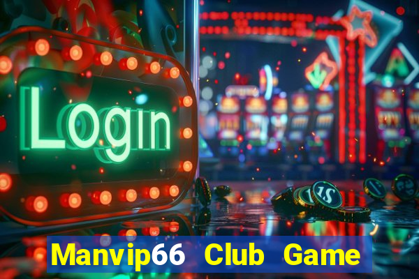 Manvip66 Club Game Bài Qh88