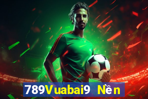 789Vuabai9 Nền tảng tải về MG