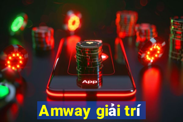 Amway giải trí