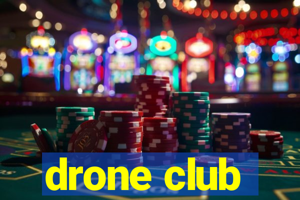 drone club