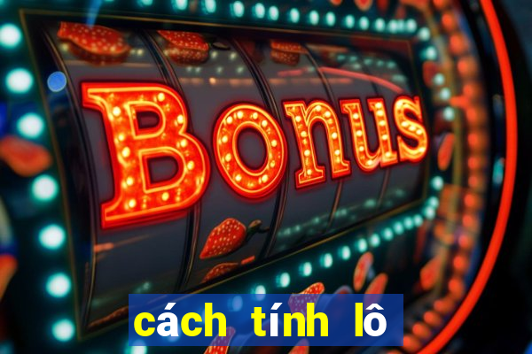 cách tính lô đề chính xác