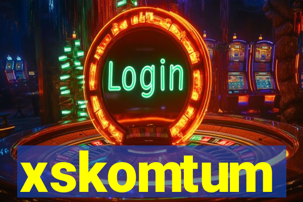 xskomtum