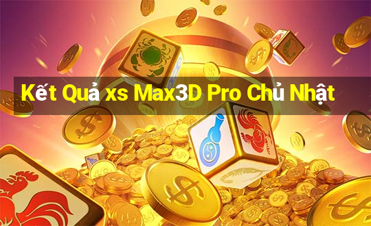 Kết Quả xs Max3D Pro Chủ Nhật